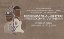 Ephraim Slaughter: Freedom`s Witness
