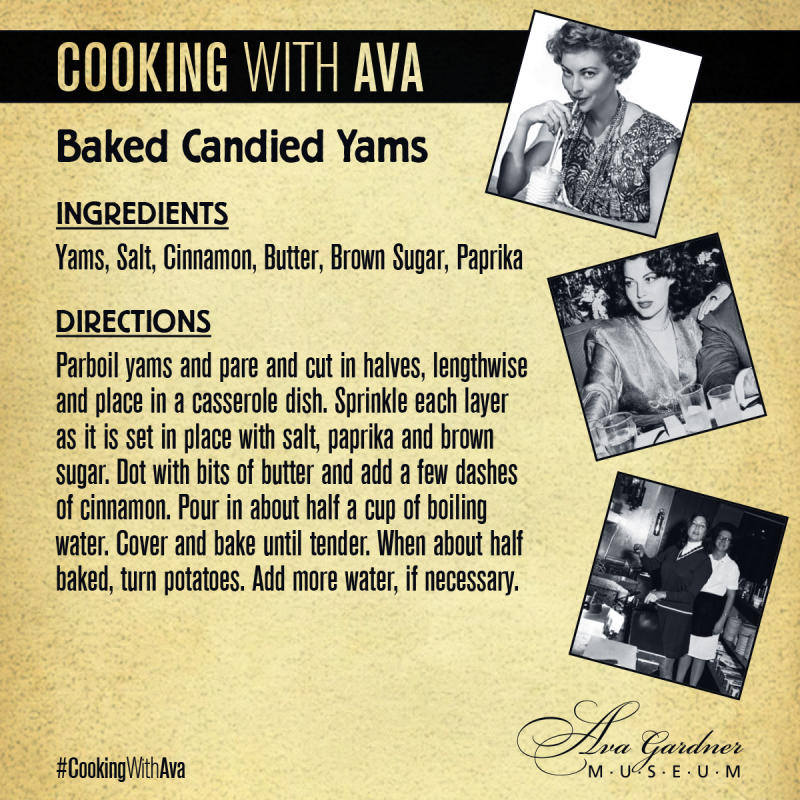 A gold colored infographic with black writing of ingredients and instructions for a recipe for Baked Candied Yams and with three black and white images of Ava Gardner eating or cooking.