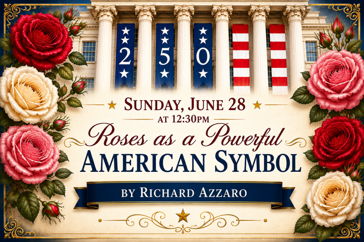 Lunch & Learn: Roses As A Powerful American Symbol