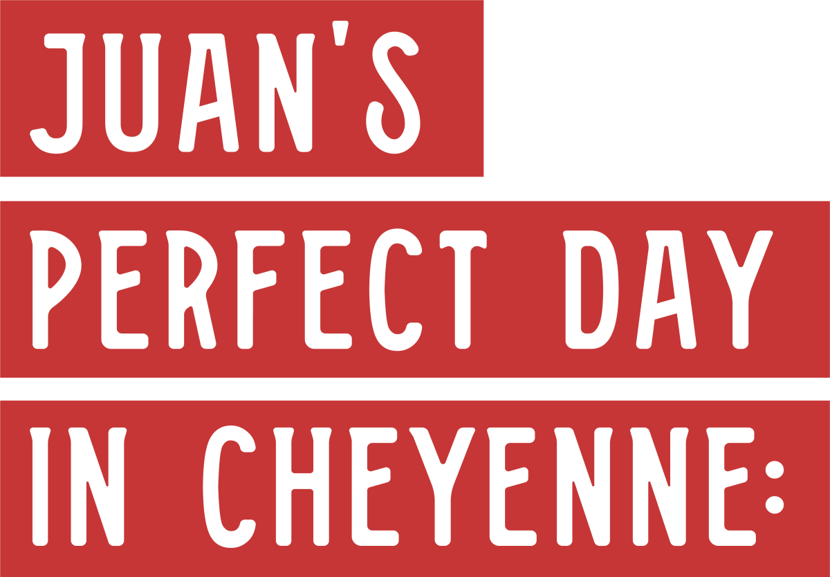 Juan's Perfect Day in Cheyenne