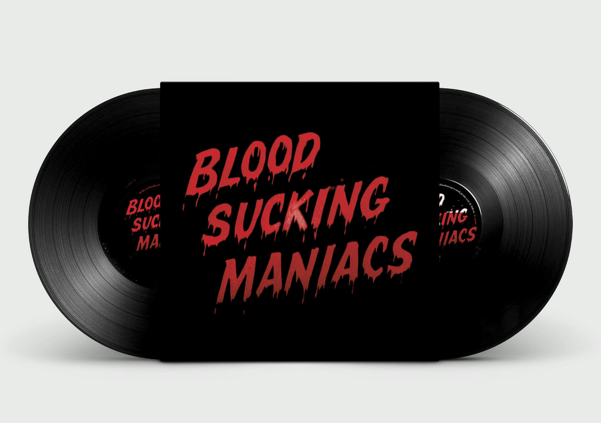 Vinyl record with a black cover displaying the title ‘Blood Sucking Maniacs’ in dripping red lettering.