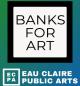 Eau Claire Public Arts Banks for Arts Logo