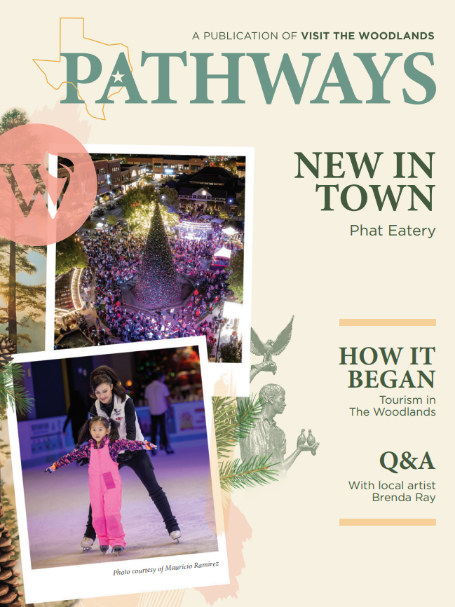 The cover of a Pathways' magazine from Winter 2024. It is a cream-colored page with mint and dark green text, two photos, and various pieces of nature imagery. The title reads "PATHWAYS," and above it, and introduction that reads "A PUBLICATION OF VISIT THE WOODLANDS." Along the right column reads "NEW IN TOWN: Phat Eatery," "HOW IT BEGAN: Tourism in The Woodlands," and "Q&A: With local artist Brenda Ray." The photos look like overlapping Polaroids: the picture in back overlooks the Market Street Christmas tree lighting event while the picture in front is of a mother helping her young daughter balance as they ice skate. Also included throughout the page are the VTW "W" logo, pine trees, pinecones, and birds.