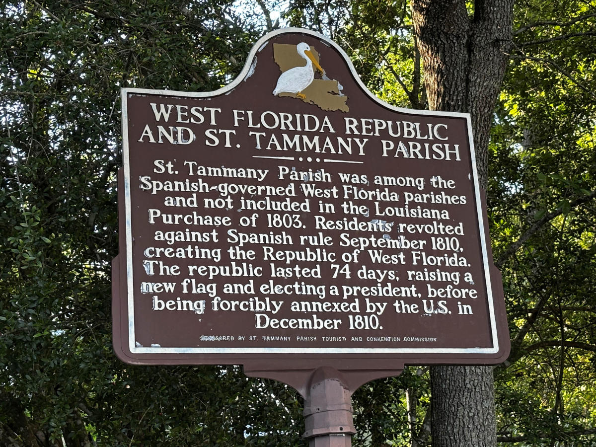 A historic marker at the Visit The Northshore Visitor Center explains St. Tammany Parish’s role in the short-lived Republic of West Florida in 1810.