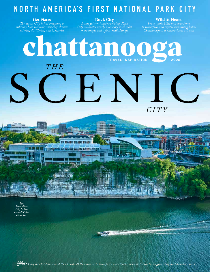 The Scenic City | Chattanooga Travel Inspiration Magazine 2026 | Spring