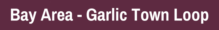 Bay Area - Garlic Town Loop Title Graphic