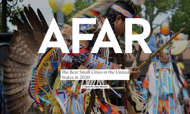 Santa Fe ranked No. 3 on AFAR’s “Best Small Cities in the United States 2020"