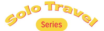 Solo Travel Series, in yellow text