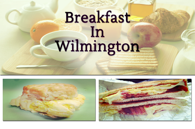 The Most Important Thing You Didnt Eat: Places to grab a quick breakfast in Wilmington