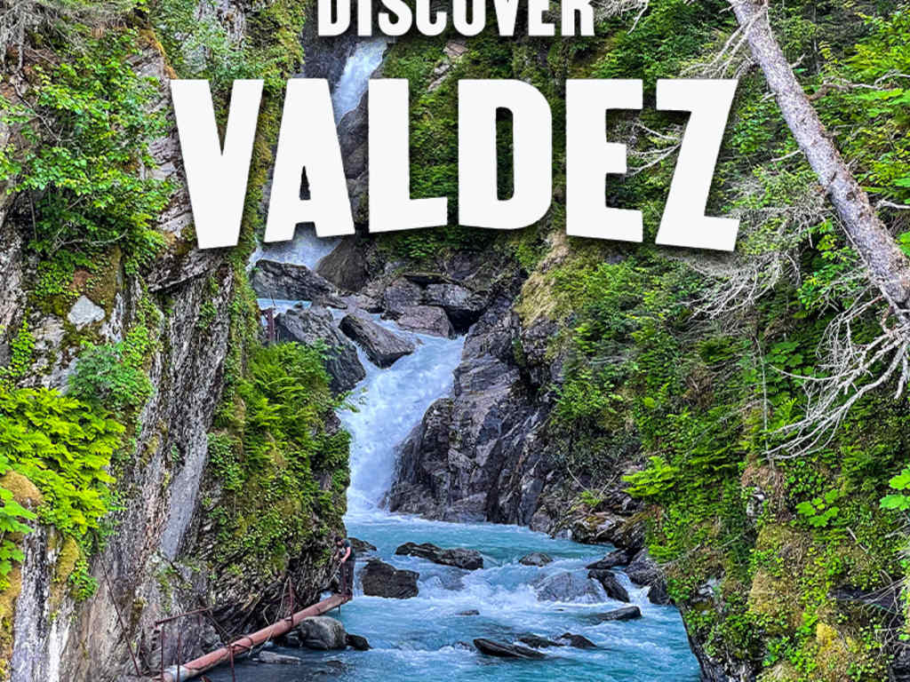 Discover Valdez