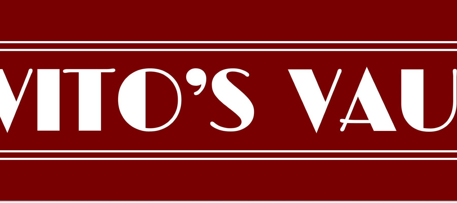 Vito’s Vault