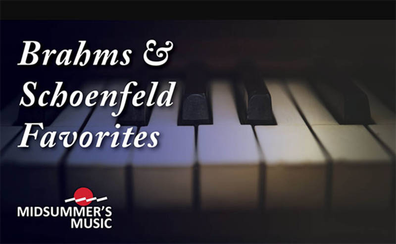 Brahms and Schoenfeld Favorites – Midsummer’s Music Labor Day Gala