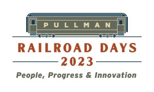 PULLMAN RAILROAD DAYS: PEOPLE, PROGRESS & INNOVATION