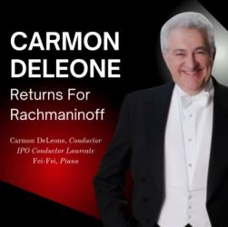 ILLINOIS PHILHARMONIC ORCHESTRA: CARMON DELEONE RETURNS FOR RACHMANINOFF