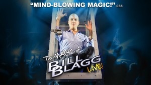THE MAGIC OF BILL BLAGG LIVE!