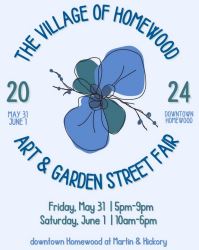 ART AND GARDEN STREET FAIR - PRESENTED BY THE VILLAGE OF HOMEWOOD