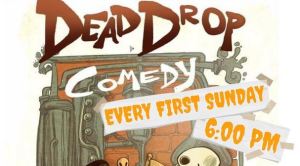 DEAD DROP COMEDY