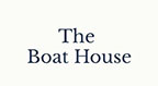 The Boat House