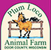 Plum Loco Animal Farm