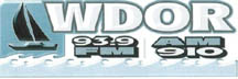 W D O R - 910AM & 93.9 FM
