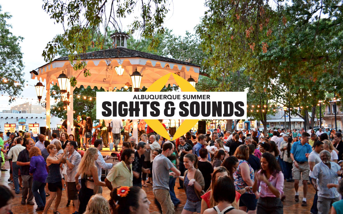 Albuquerque Summer Sights & Sounds