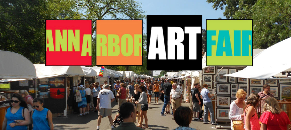 3 Fairs, 3 Days A Guide to Ann Arbor Art Fair