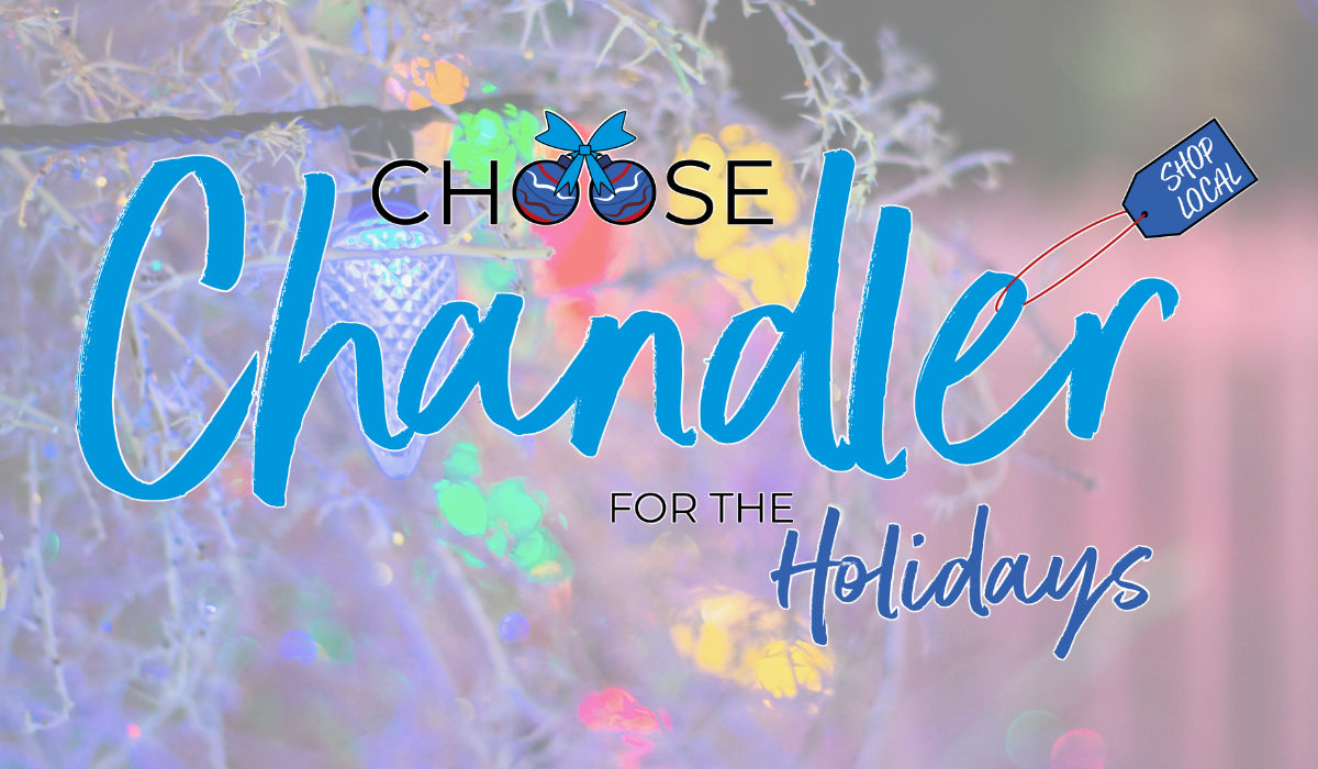 Choose Chandler for the Holidays