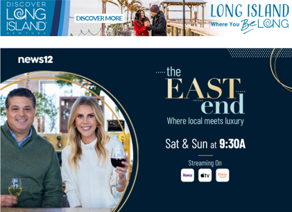 Discover Long Island and News 12 Celebrate “East End” Partnership