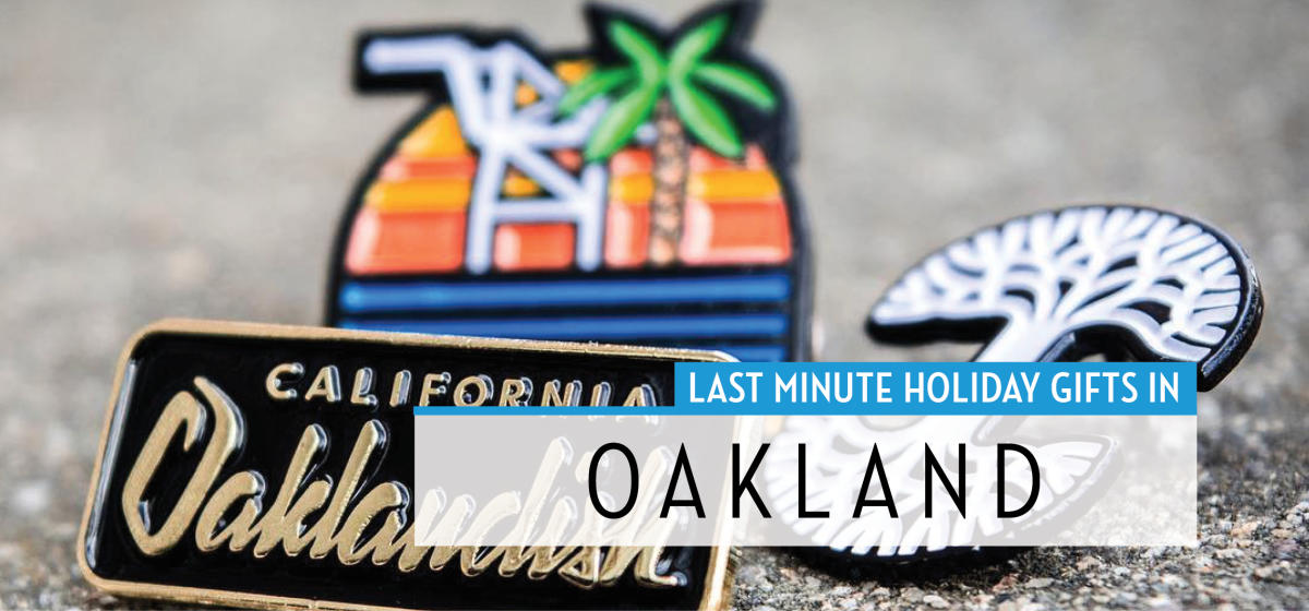 Last Minute Gifts From Oakland Businesses Shop Local