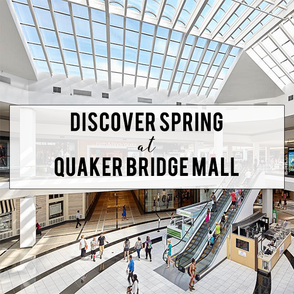 Discover Spring at Quaker Bridge Mall in Princeton New Jersey
