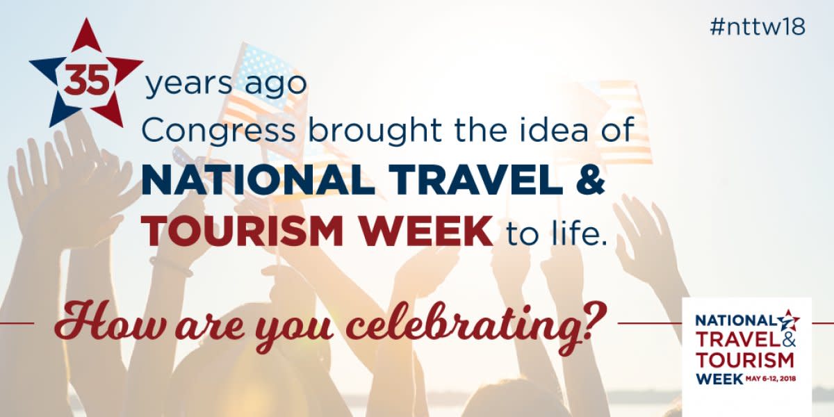 National Travel and Tourism Week is May 612.