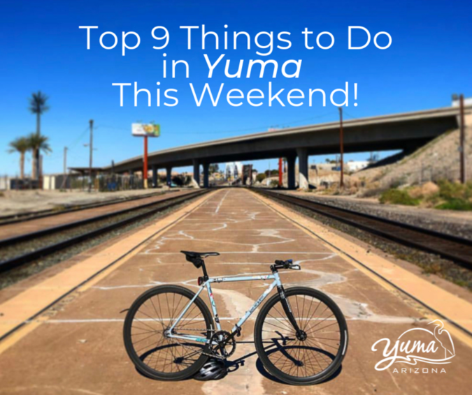 Top 9 Things To Do In Yuma This Weekend October 18th 20th top-9-things-to-do-in-yuma-this-weekend-october-18th-20th