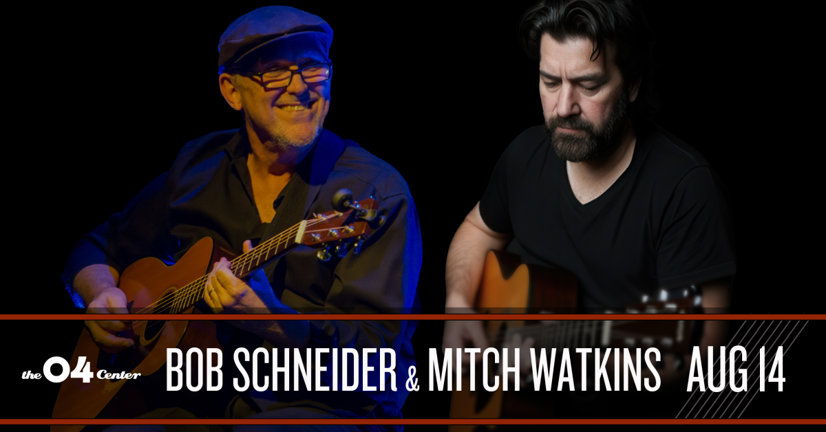 Bob Schneider & Mitch Watkins
