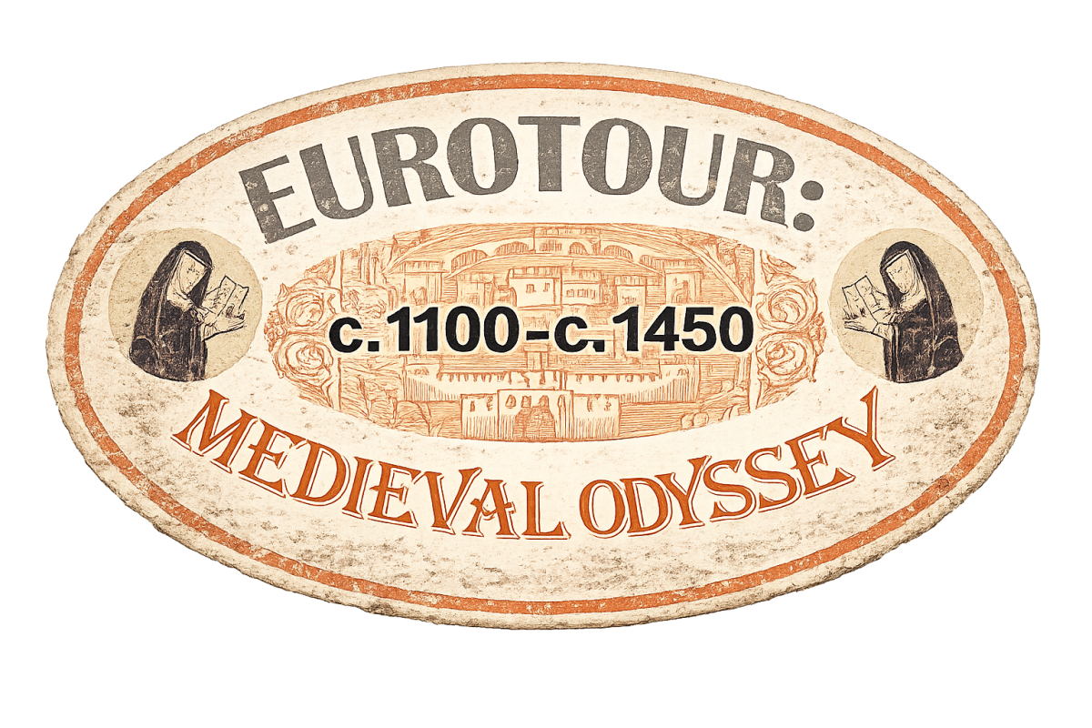 Eurotour: A Medieval Odyssey, c. 1100- 1440