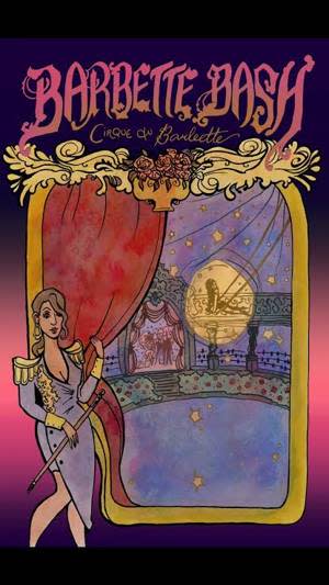 5th Annual Barbette Bash: Cirque Du Barbette