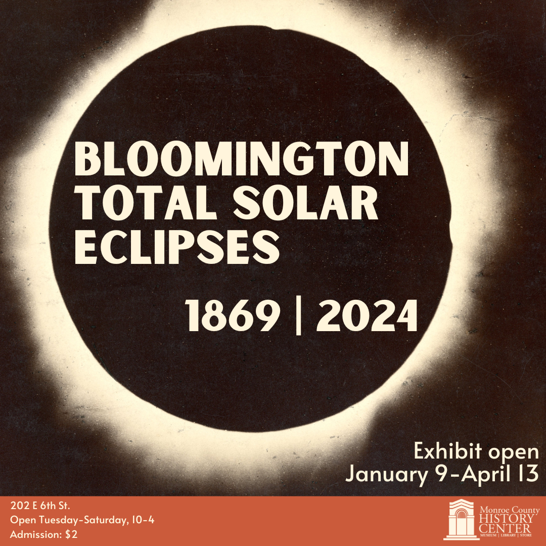 Bloomington Total Solar Eclipses 1869 & 2024 Bloomington, IN 47408