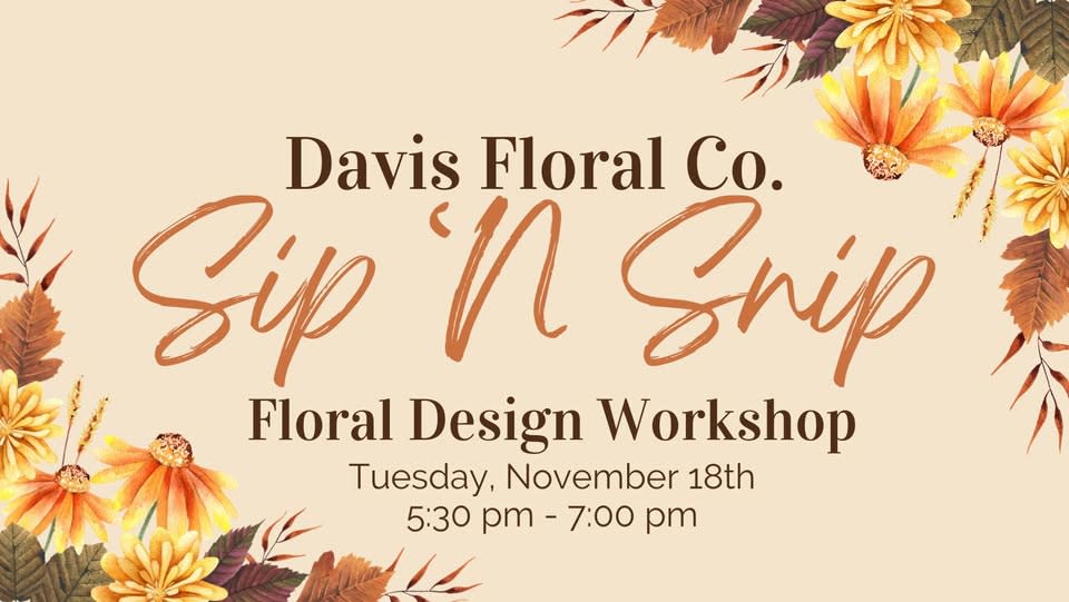 Sip ‘N Snip Floral Design Workshop