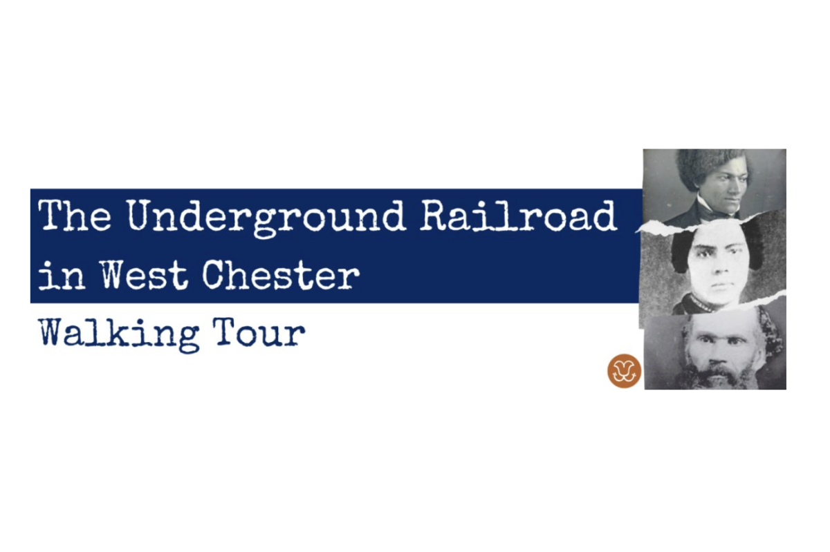 The Underground Railroad in West Chester Walking Tour