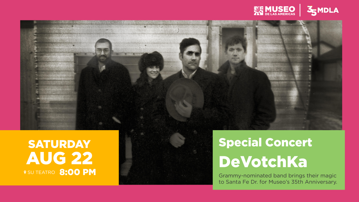 DeVotchKa Concert - Museo's 35th Anniversary