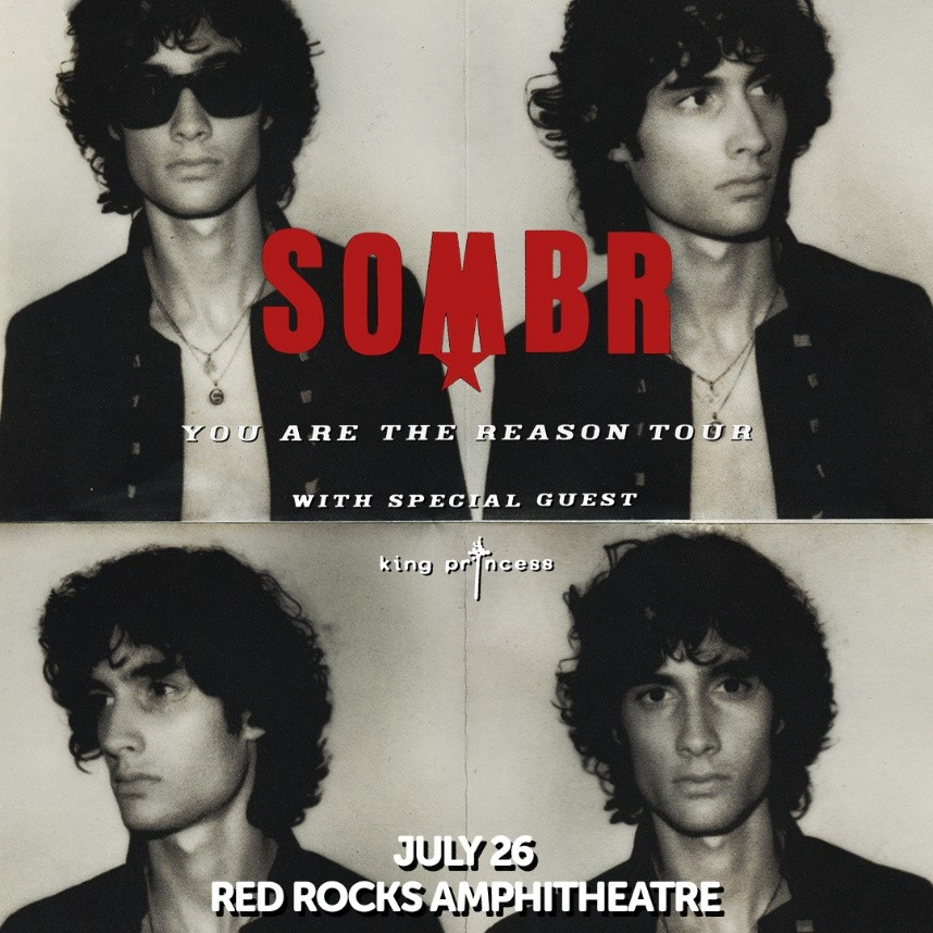 AEG Presents: SOMBR - You Are The Reason Tour with King Princess
