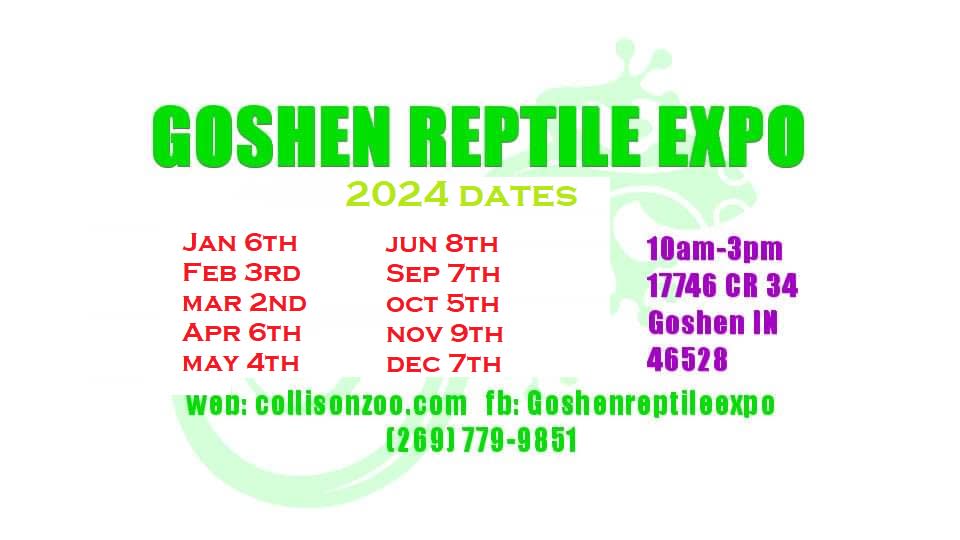 Goshen Reptile Expo Goshen, IN 46526