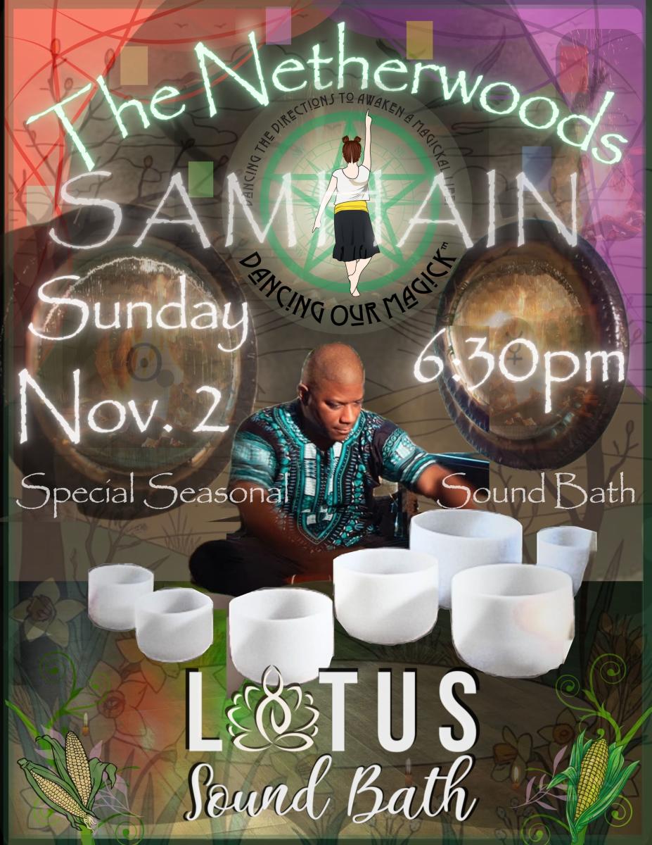 SOUND BATH at The Netherwoods | Samhain with Lotus Sound Bath, Sun. NOV 2