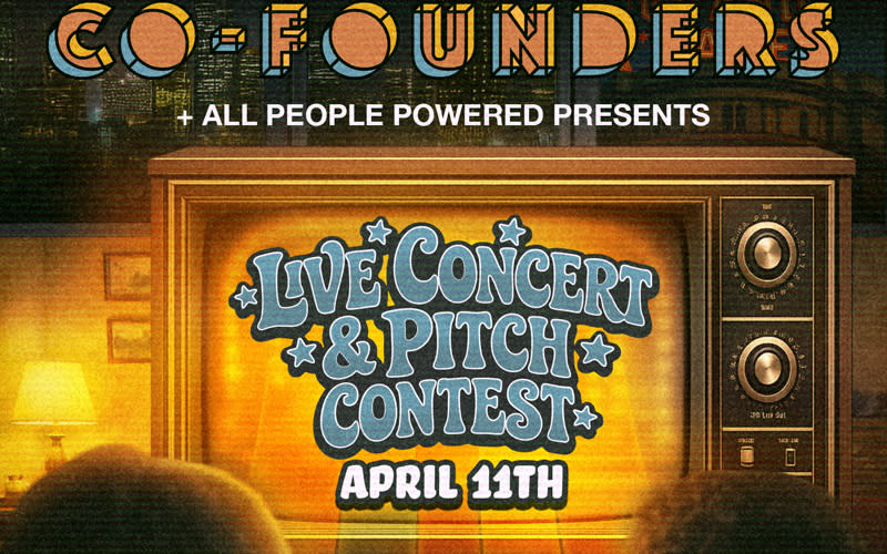 Co-Founders + All People Powered Presents: Live Concert & Pitch Contest