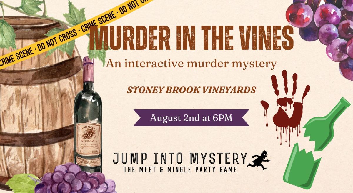 Murder in the Vines Stoney Brook Vineyards Troutville VA 24175