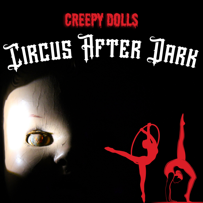 Creepy Dolls Circus After Dark Rochester, MN 55904