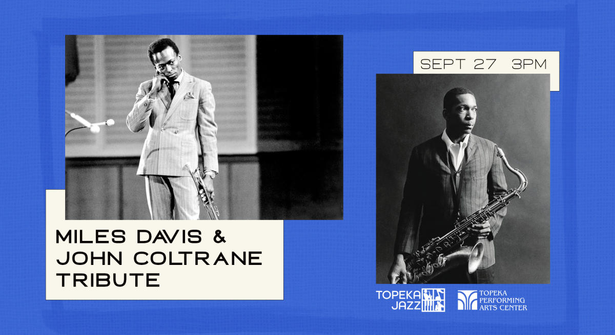 Miles Davis and John Coltrane Tribute Concert - Topeka KS, 66603