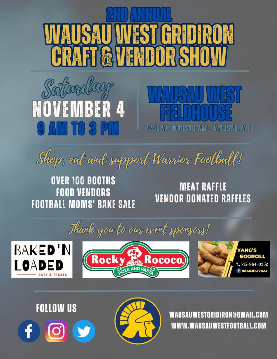 Wausau West Gridiron Craft Show Wausau, WI