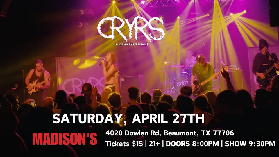 EMO Night Madison s featuring CRYRS April 27th Beaumont TX