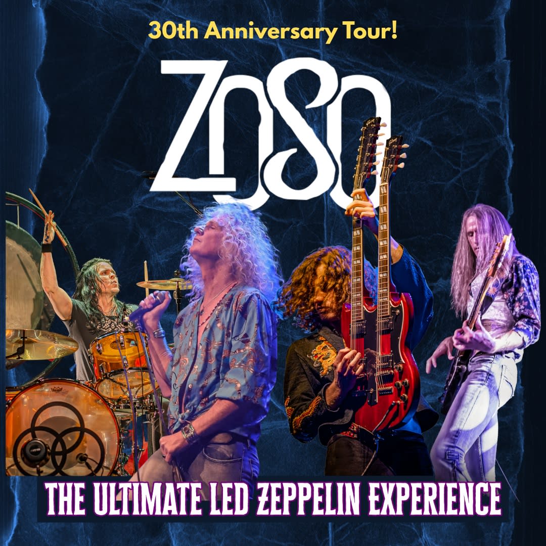 ZOSO: THE ULTIMATE LED ZEPPELIN EXPERIENCE