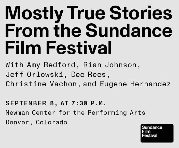 Mostly True Stories From the Sundance Film Festival 1